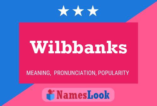 Wilbbanks Name Poster