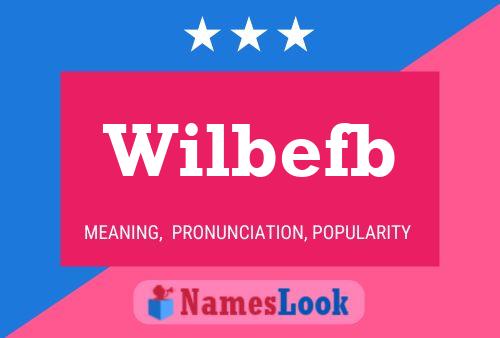 Wilbefb Name Poster