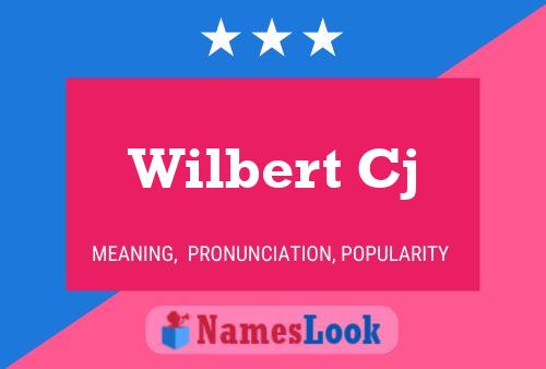 Wilbert Cj Name Poster