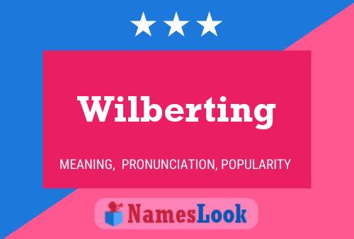 Wilberting Name Poster