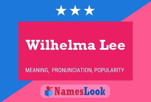 Wilhelma Lee Name Poster