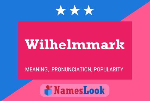 Wilhelmmark Name Poster