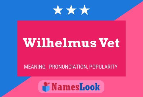 Wilhelmus Vet Name Poster