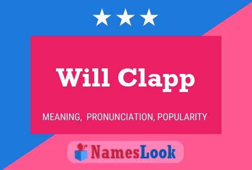 Will Clapp Name Poster