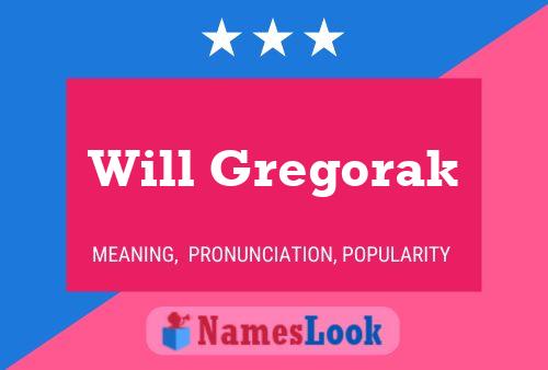 Will Gregorak Name Poster