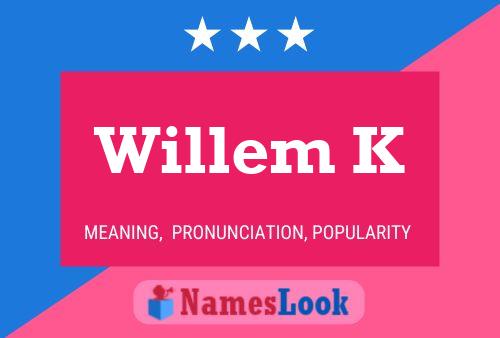 Willem K Name Poster