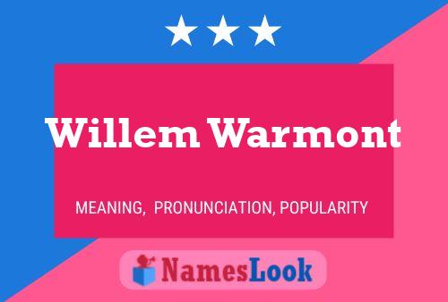 Willem Warmont Name Poster