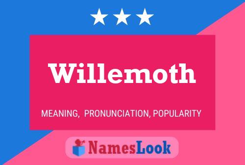 Willemoth Name Poster