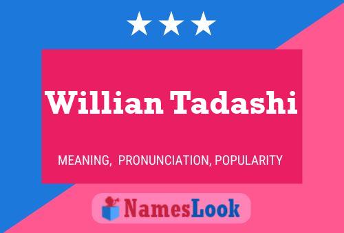 Willian Tadashi Name Poster