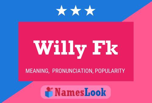 Willy Fk Name Poster