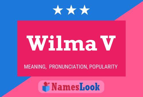 Wilma V Name Poster