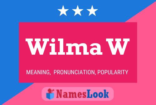 Wilma W Name Poster