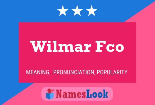 Wilmar Fco Name Poster