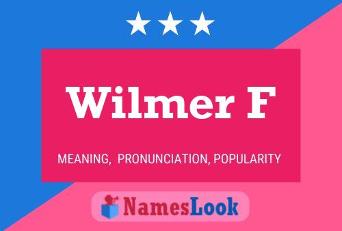 Wilmer F Name Poster