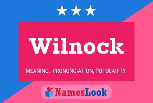 Wilnock Name Poster