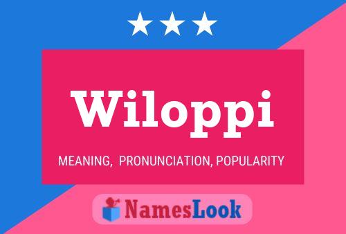 Wiloppi Name Poster