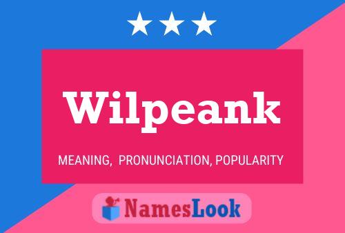 Wilpeank Name Poster