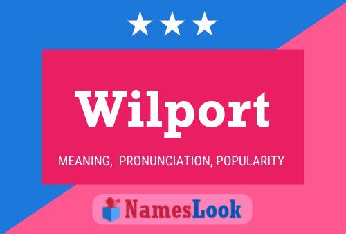 Wilport Name Poster