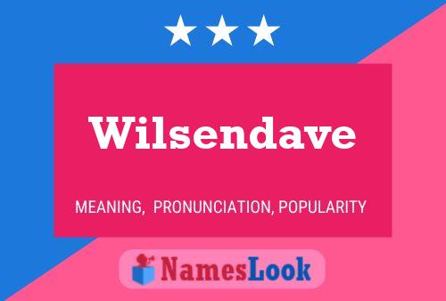 Wilsendave Name Poster