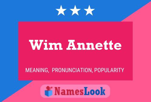 Wim Annette Name Poster