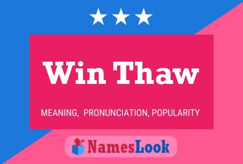 Win Thaw Name Poster