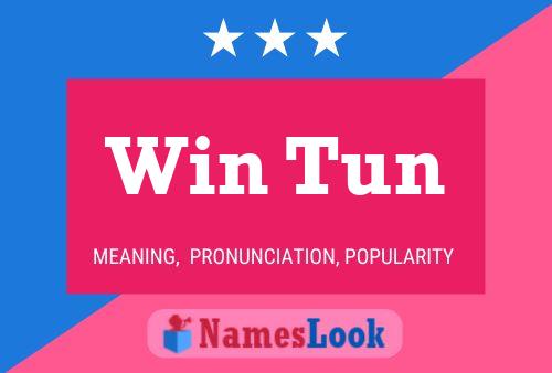 Win Tun Name Poster