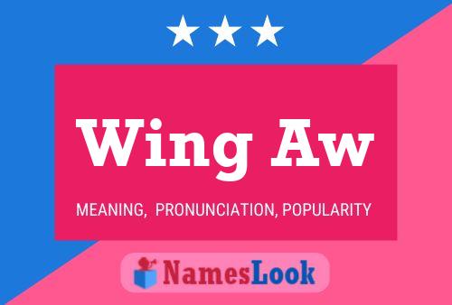 Wing Aw Name Poster