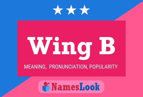 Wing B Name Poster