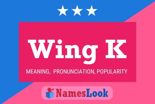 Wing K Name Poster