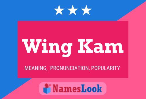 Wing Kam Name Poster