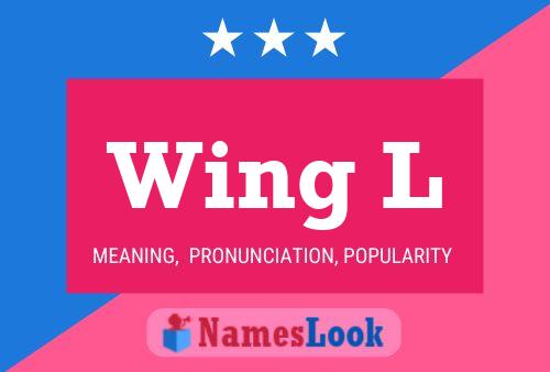 Wing L Name Poster