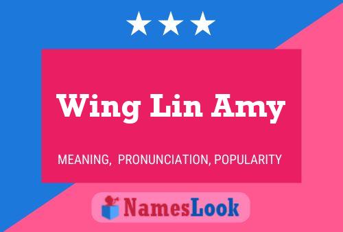 Wing Lin Amy Name Poster