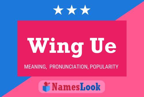 Wing Ue Name Poster