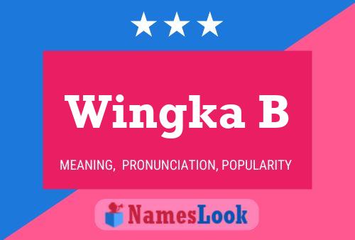 Wingka B Name Poster