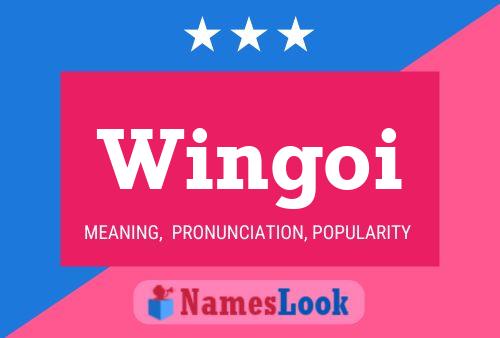 Wingoi Name Poster