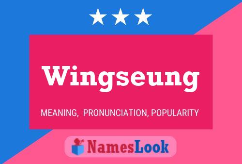 Wingseung Name Poster