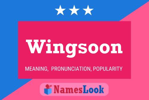 Wingsoon Name Poster