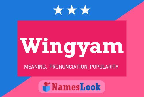 Wingyam Name Poster