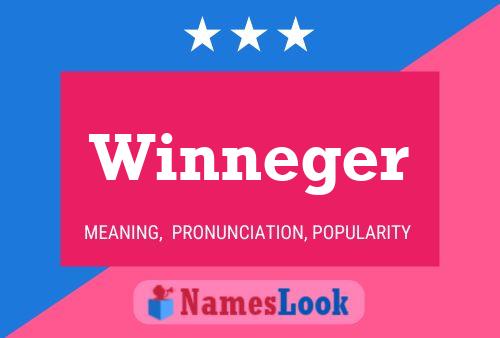 Winneger Name Poster