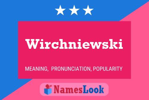 Wirchniewski Name Poster