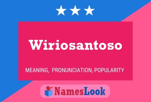 Wiriosantoso Name Poster