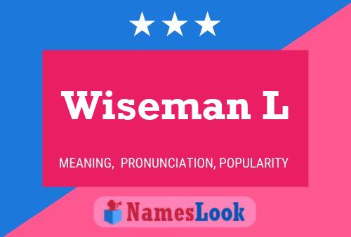 Wiseman L Name Poster