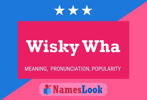 Wisky Wha Name Poster