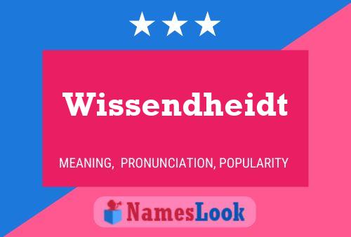 Wissendheidt Name Poster