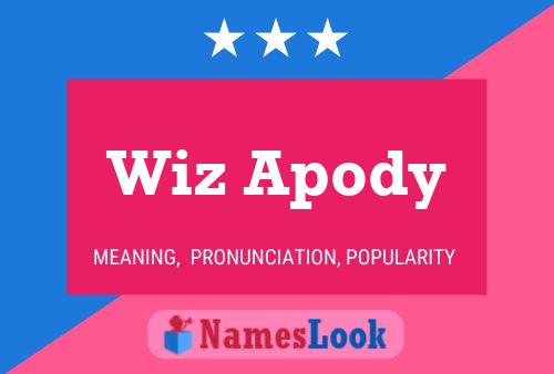 Wiz Apody Name Poster