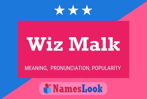 Wiz Malk Name Poster