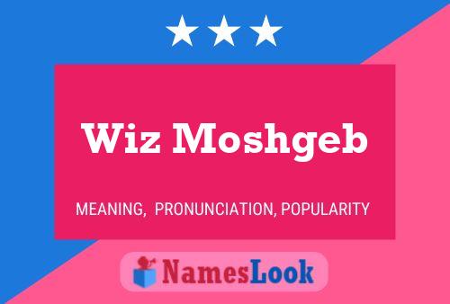 Wiz Moshgeb Name Poster