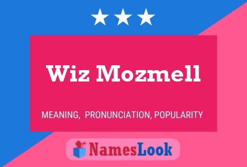 Wiz Mozmell Name Poster