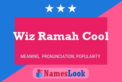 Wiz Ramah Cool Name Poster