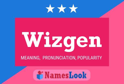 Wizgen Name Poster